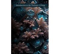 Introduction to the Tholonic I Ching