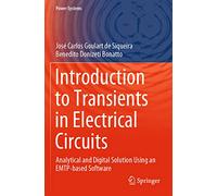 Introduction to Transients in Electrical Circuits: Analytical and Digital Solution Using an Emtp-based Software