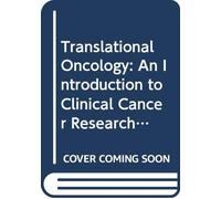 Introduction to Translational Cancer Research: An Introduction to Clinical Cancer Research: 1