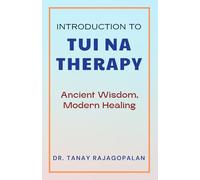 Introduction to Tui Na Therapy: Ancient Wisdom, Modern Healing