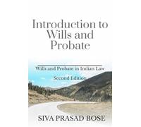Introduction to Wills and Probate: Second Edition: According to Indian Laws