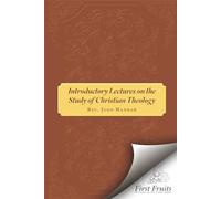 Introductory Lectures on the Study of Christian Theology