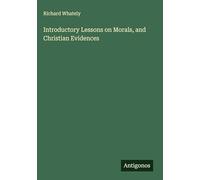 Introductory Lessons on Morals, and Christian Evidences