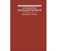 Kenneth S. Krane – Introductory Nuclear Physics – Copertina rigida