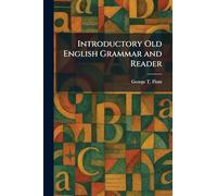 Introductory Old English Grammar and Reader