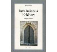 Introduzione a Eckhart. Profilo e testi