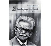 Introduzione a Elias Canetti. La scrittura come professione