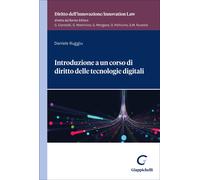 Introduzione a un corso di diritto delle tecnologie digitali - Ruggiu Daniele