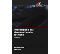 Introduzione agli strumenti e alle tecniche: Produzione