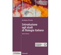Introduzione agli studi di filologia italiana. Nuova ediz.