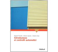 Introduzione ai controlli automatici - Ferrante Augusto, Lepschy Antonio, ...