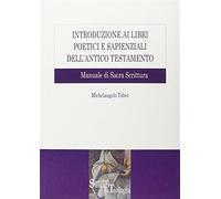 Introduzione ai libri poetici e sapienziali dell'Antico Testamento. Manual...