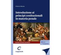 Introduzione ai principi costituzionali in materia penale. Nuova ediz. - M...