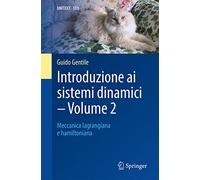 Introduzione ai sistemi dinamici. Vol. 2: Meccanica lagrangiana e hamiltoniana.
