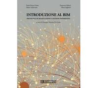 Introduzione al BIM. Protocolli di modellazione e gestione informativa