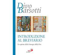 Introduzione al breviario. Lo spirito della liturgia delle ore