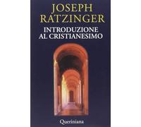 Introduzione al cristianesimo. Lezioni sul simbolo apostolico