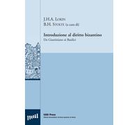 Introduzione al diritto bizantino. Da Giustiniano ai Basilici. Ediz. multi...