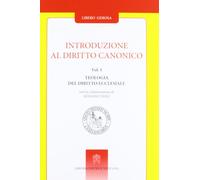 Introduzione al diritto canonico: Teologia del diritto ecclesiale-Istruzioni generali