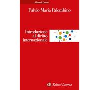 INTRODUZIONE AL DIRITTO INTERNAZIONALE - PALOMBINO FULVIO MARIA - Laterza