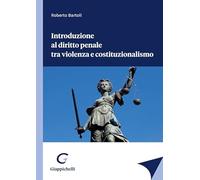 Introduzione al diritto penale tra violenza e costituzionalismo
