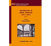 Introduzione al diritto sindacale. Letture e riletture. Vol. 1