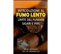 Introduzione al Fumo Lento: l'arte del fumare sigari e pipe