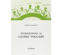 Introduzione al latino volgare [Paperback] [May 24, 1995] Vaananen veikko and Va