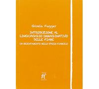 Introduzione al linguaggio immaginativo delle fiabe. Un orientamento nello spazio fiabesco