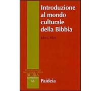 Introduzione al mondo culturale della Bibbia