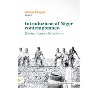 Introduzione al Niger contemporaneo. Storia, lingua e letteratura