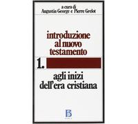 Introduzione al Nuovo Testamento. Vol. 1 - George A. (cur.); Grelot P. (cu...