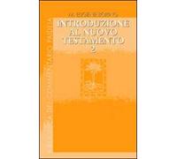 Introduzione al Nuovo Testamento. Vol. 2: Storia, letteratura, teologia.