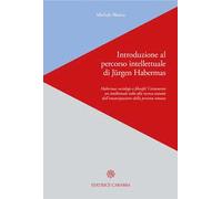 Introduzione al percorso intellettuale di Jürgen Habermas. Habermas sociologo o filosofo? Certamente un intellettuale volto alla ricerca costante dell'emancipazione della persona umana