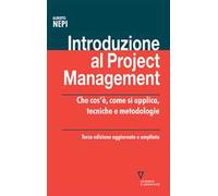 Introduzione al project management. Che cos'è, come si applica, tecniche e metodologie