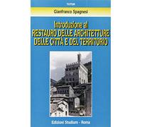 Introduzione al restauro delle architetture delle città e del territorio