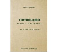 Introduzione al Virtualismo dentro l'anima espressa e ricadute ideologiche