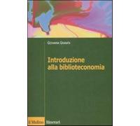 Introduzione alla biblioteconomia - Granata Giovanna