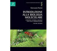 Introduzione alla biologia molecolare. Vol. 2: I principali materiali biologici usati nella sperimentazione