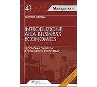 Introduzione alla business economics. L'economia d'impresa in una nuova prospettiva