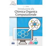 Introduzione alla chimica organica computazionale. Con versione ebook in omaggio
