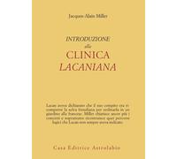 Introduzione alla clinica lacaniana - Miller Jacques-Alain