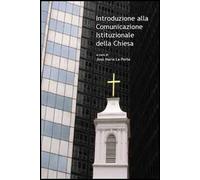 Introduzione alla comunicazione istituzionale della Chiesa