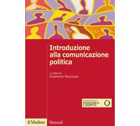 Introduzione alla comunicazione politica - 2021 - Il Mulino