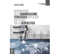 Introduzione alla comunicazione strategica applicata agli studi geopolitici