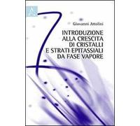 Introduzione alla crescita dei cristalli e strati epitassiali da fase vapore