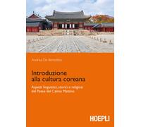 Introduzione alla cultura coreana. Aspetti linguistici, storici e religiosi del Paese del Calmo mattino