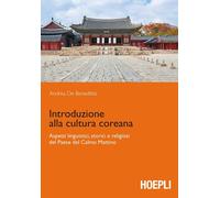 Introduzione alla cultura coreana. Aspetti linguistici, storici e religiosi del Paese del Calmo mattino