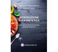 Introduzione alla dietetica. Dalle basi al dimensionamento dei piani alimentari