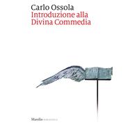 Introduzione alla Divina Commedia. Nuova ediz. - Ossola Carlo